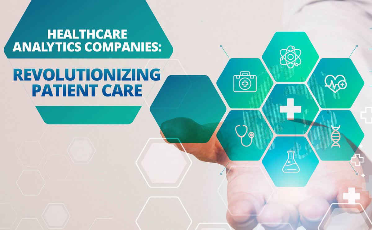 Healthcare Analytics Companies: Revolutionizing Patient Care - STAMOD